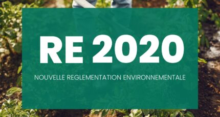 La RE2020, qu’est ce que c’est ?