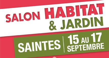 Salon Habitat & Jardin de Saintes du 15 au 17 septembre